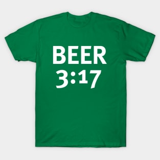 Beer 3:17 T-Shirt